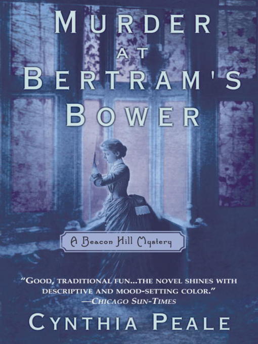 Title details for Murder at Bertram's Bower by Cynthia Peale - Available